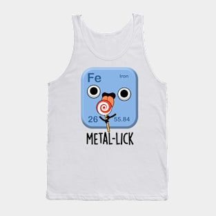 Metal-lick Funny Chemistry Metal Pun Tank Top